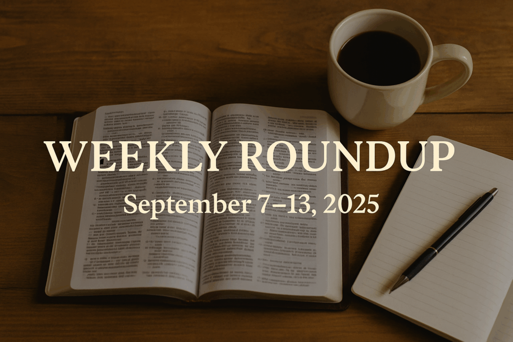 Open Bible with coffee and notebook on a wooden table, with text ‘Weekly Roundup September 7–13, 2025’ overlayed — Servants of Grace
