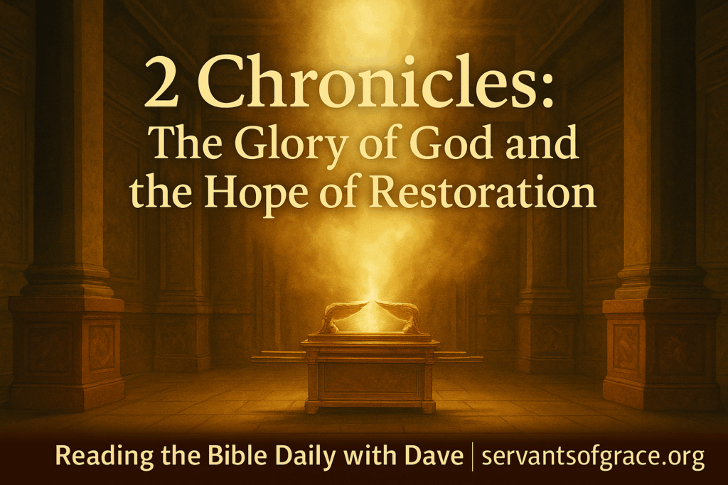 Reading the Bible Daily with Dave – 2 Chronicles 1 Golden light and cloud of glory filling Solomon’s temple, symbolizing God’s presence and covenant faithfulness in 2 Chronicles.