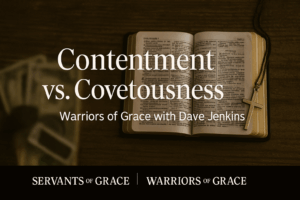 Thumbnail showing an open Bible on a rustic wooden table with warm light on Philippians 4. Blurred objects on the left symbolize covetousness, and a simple cross on the right symbolizes contentment in Christ. Text reads ‘Contentment vs. Covetousness’ with Warriors of Grace branding.