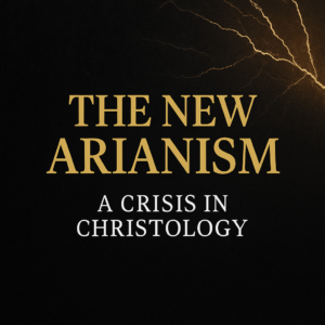 Graphic with a dark charcoal background and warm golden light illuminating Scripture, titled “The New Arianism,” emphasizing the biblical truth of Christ’s full deity and the gospel stakes of denying it.