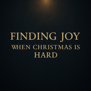 Minimal Advent thumbnail with a dark charcoal background, soft golden light breaking through the darkness, and gold serif text reading ‘Finding Joy When Christmas Is Hard.