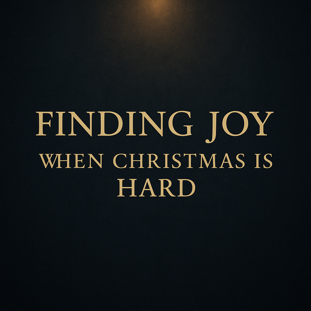 Minimal Advent thumbnail with a dark charcoal background, soft golden light breaking through the darkness, and gold serif text reading ‘Finding Joy When Christmas Is Hard.