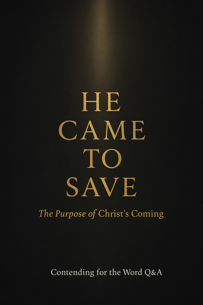 Minimal Advent-themed thumbnail with a deep charcoal textured background and a vertical beam of warm golden light shining down. Centered gold serif text reads “He Came to Save,” with smaller text below, “The Purpose of Christ’s Coming,” and bottom text, “Contending for the Word Q&A.