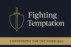 Thumbnail with a gold outline sword and shield on a dark navy background, the title “Fighting Temptation” in white serif text, and a gold footer bar reading “Contending for the Word Q&A.