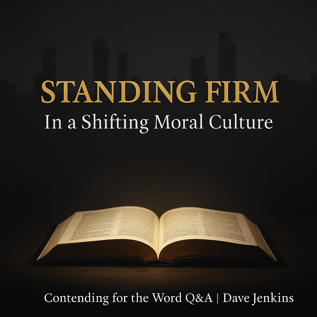 An open Bible sits on a dark surface illuminated by warm light against a dark city skyline silhouette. Centered above the Bible is the title ‘Standing Firm in a Shifting Moral Culture’ in gold and white text. At the bottom, small text reads ‘Contending for the Word Q&A | Dave Jenkins