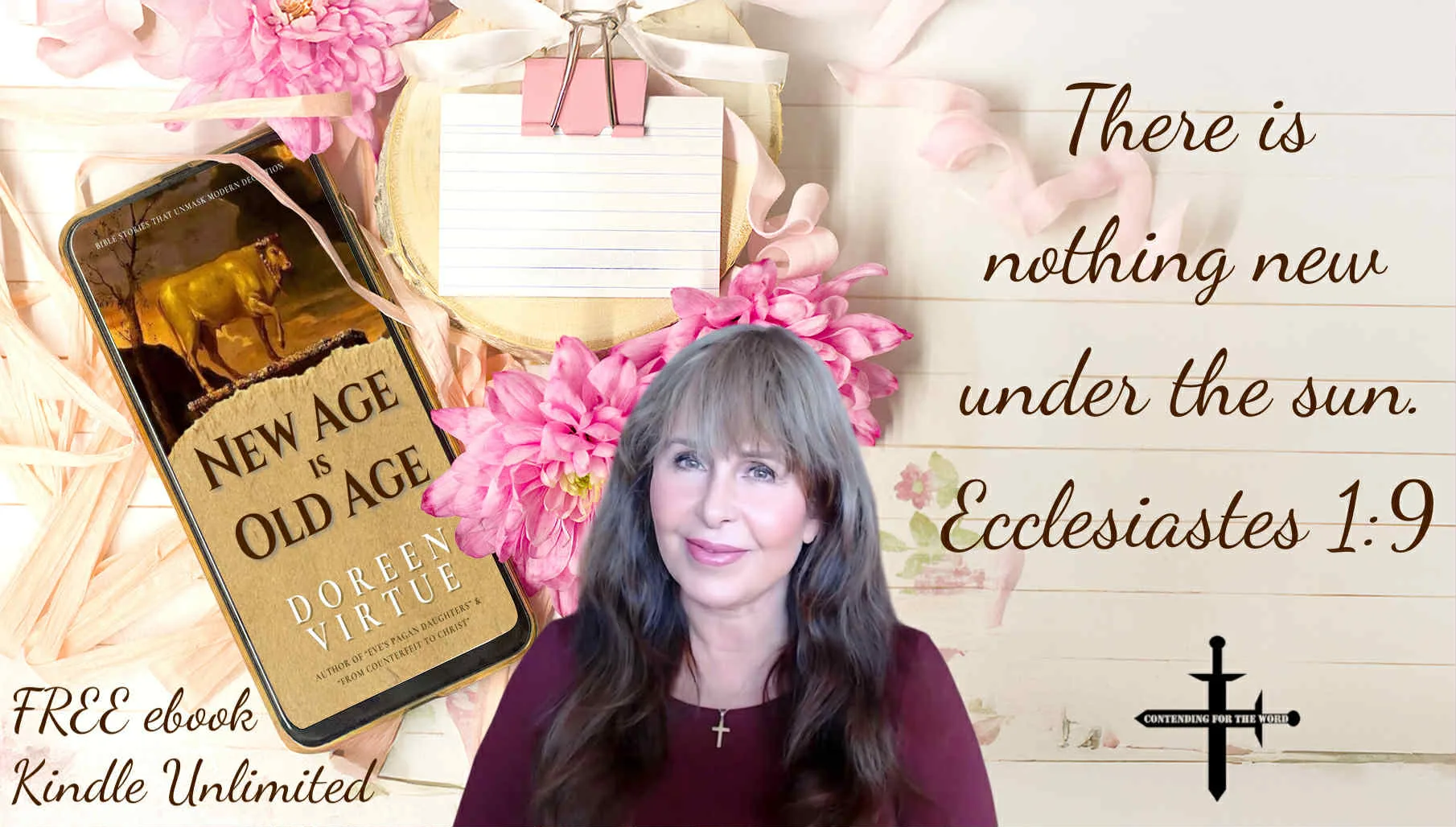 Promotional graphic for “New Age Is Old Age” featuring a book cover on a phone, a woman smiling in the foreground, floral background, and the Bible verse “There is nothing new under the sun” from Ecclesiastes 1:9, with Contending for the Word branding.