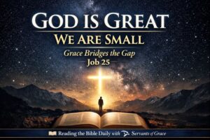 Open Bible beneath a star-filled night sky with a glowing cross and a small human silhouette, illustrating God’s holiness, human smallness, and the grace that restores in Job 25.