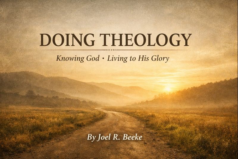Promotional graphic for the article “Doing Theology: Knowing God and Living to His Glory,” featuring a quiet road leading toward a horizon, symbolizing the Christian journey of knowing God and living to His glory.