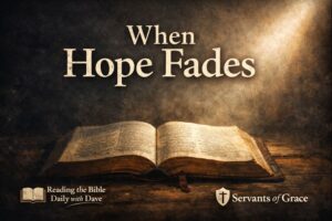 Job 17 Bible study on hope beyond suffering with an open Bible, Reading the Bible Daily with Dave