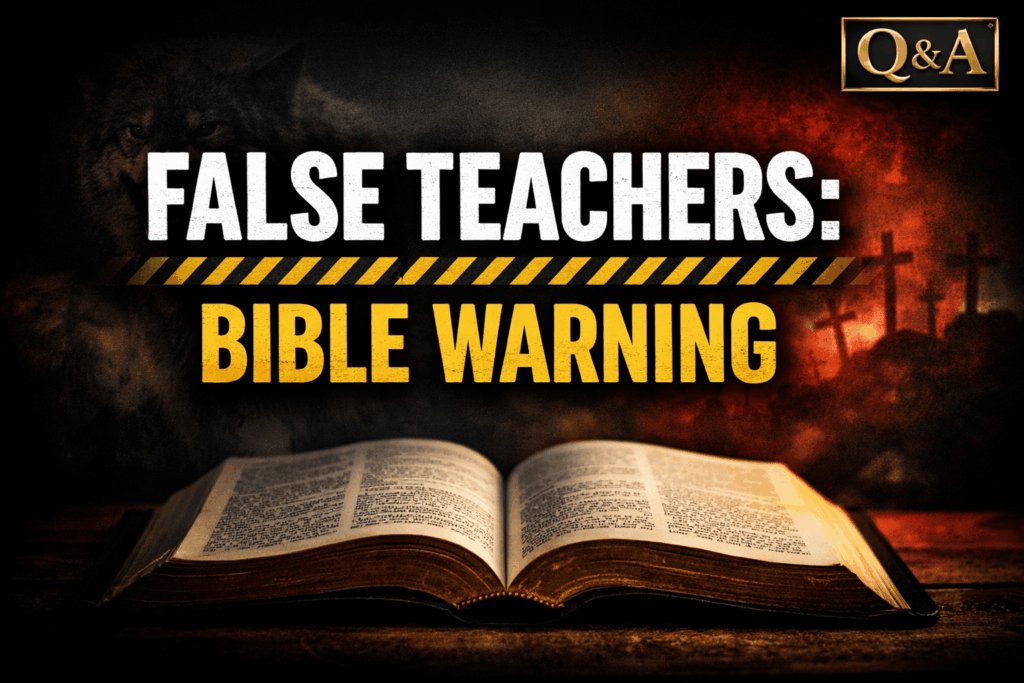 YouTube thumbnail for a Contending for the Word Q&A episode with the text “False Teachers: Bible Warning,” featuring an open Bible, dark dramatic background, and a Q&A badge in the corner.