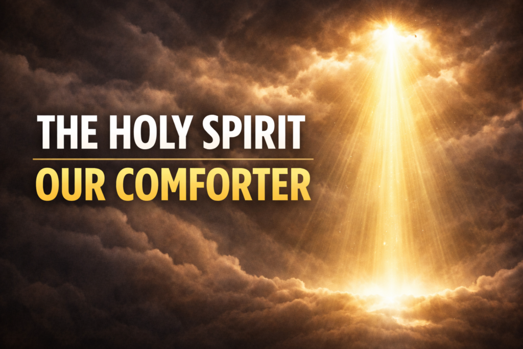YouTube thumbnail reading “The Holy Spirit Our Comforter” with golden light breaking through dark storm clouds