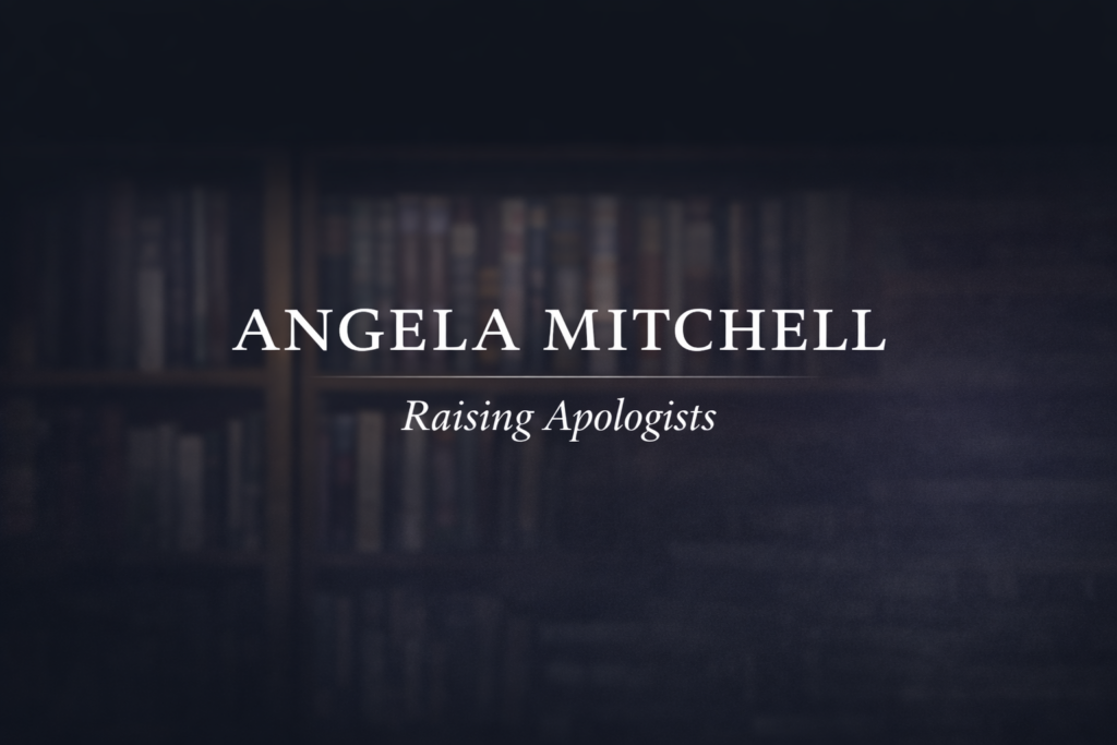 Blurred bookshelf background with dark overlay featuring the text “Angela Mitchell” and “Raising Apologists” in white serif lettering.