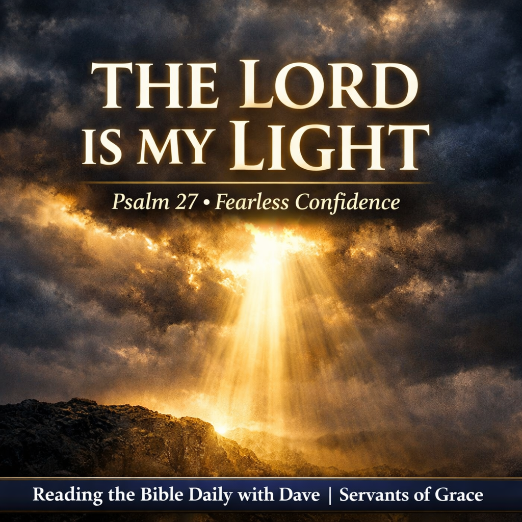 Psalm 27 devotional thumbnail featuring the words “The Lord Is My Light” over dramatic storm clouds with golden sunlight breaking through onto rocky ground, symbolizing fearless confidence in God.