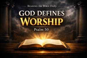 Open Bible glowing with light in a dark courtroom setting with storm clouds and lightning, representing God’s authority and judgment in Psalm 50 with the text “God Defines Worship.