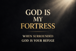 Psalm 59 thumbnail with text “God Is My Fortress – When Surrounded God Is Your Refuge” on a dark charcoal background with soft light beam