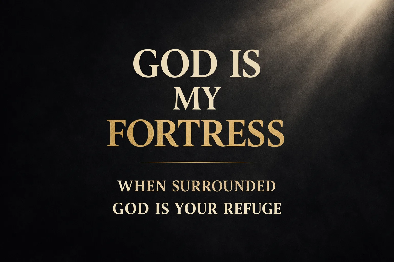 Psalm 59 thumbnail with text “God Is My Fortress – When Surrounded God Is Your Refuge” on a dark charcoal background with soft light beam