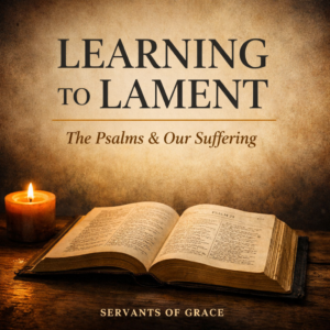 Learning to Lament: The Psalms and Our Suffering article graphic featuring an open Bible with a candlelight glow on a parchment background, representing biblical lament and trusting God in suffering.