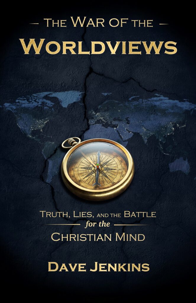 Book cover of “The War of Worldviews: Truth, Lies, and the Battle for the Christian Mind” by Dave Jenkins featuring a compass over a cracked world map symbolizing the battle of competing worldviews.