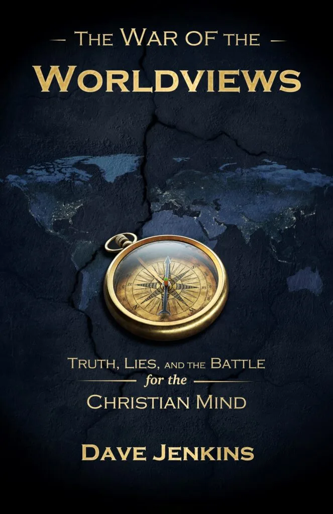 Book cover of “The War of Worldviews: Truth, Lies, and the Battle for the Christian Mind” by Dave Jenkins featuring a compass over a cracked world map symbolizing the battle of competing worldviews.