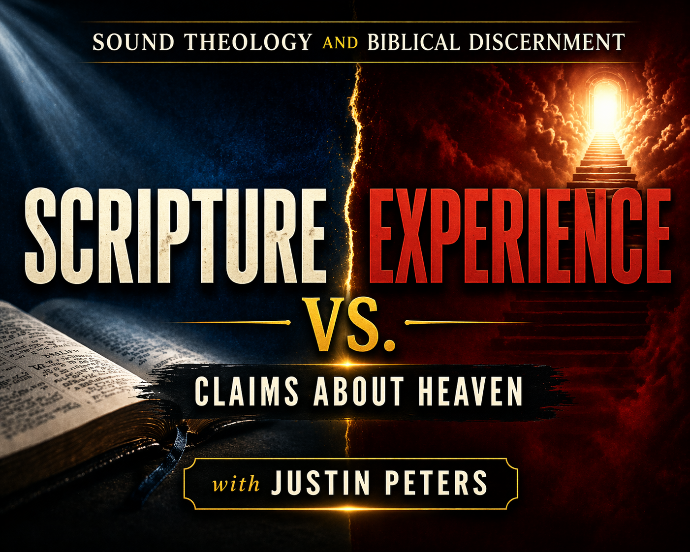 Christian YouTube thumbnail showing a split design with “Scripture vs Experience” in bold text, contrasting a Bible on a dark blue background with a glowing staircase to heaven on a red background, highlighting claims about heaven with Justin Peters