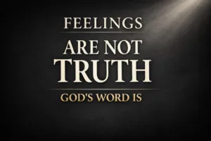 Minimalist Christian thumbnail with a deep charcoal background and soft light beam from the top-right, featuring bold serif text reading “FEELINGS ARE NOT TRUTH” in cream and “GOD’S WORD IS” in muted gold, centered with strong contrast and clean layout.