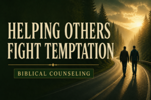 Thumbnail graphic for the article “Helping Others Fight Temptation” featuring two silhouetted men walking down a winding forest road at sunrise with warm golden light and the subtitle “Biblical Counseling.”