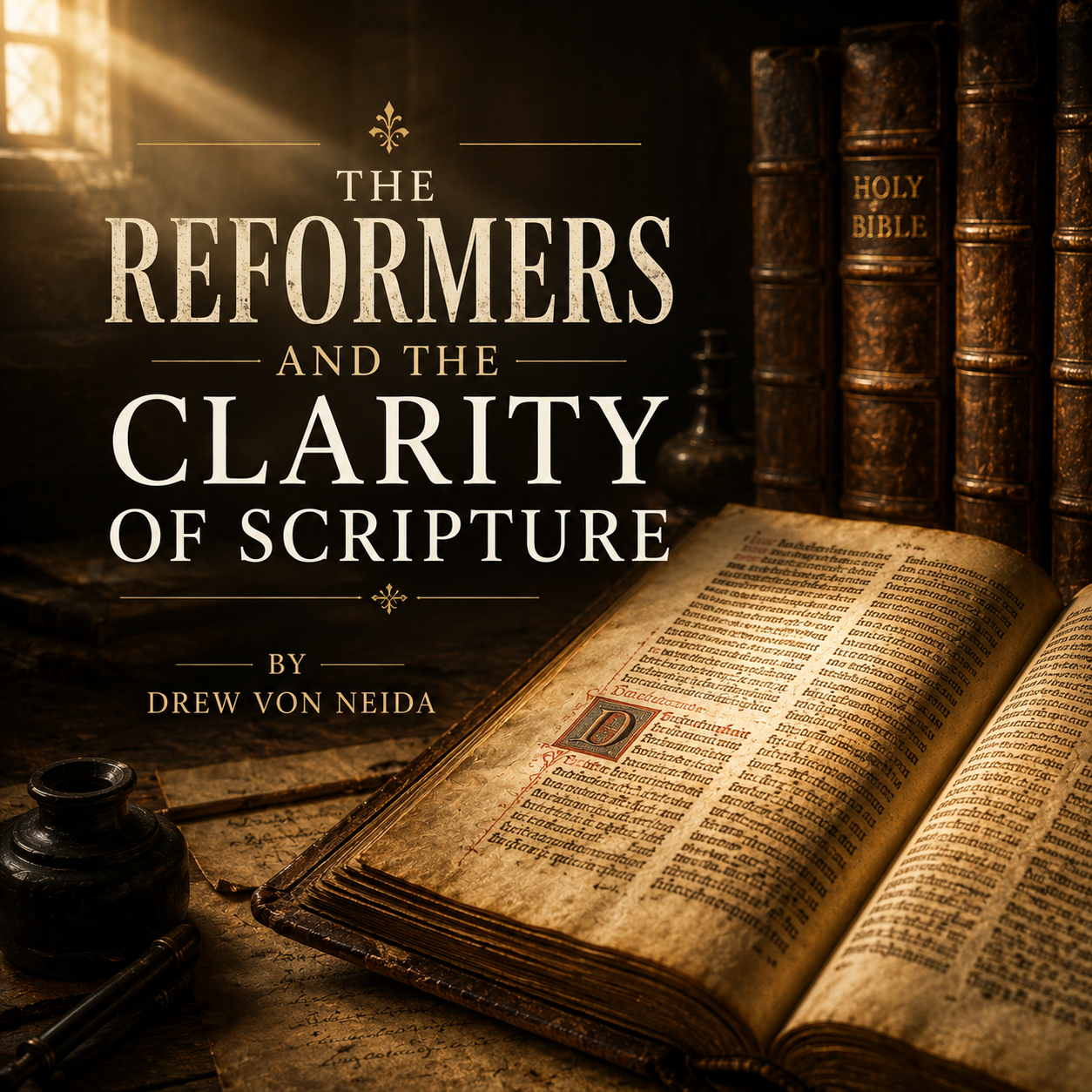 The Reformers and the Clarity of Scripture