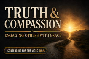 A dramatic landscape featuring two winding pathways converging toward a radiant golden horizon beneath a deep charcoal sky. Distant mountain ridges frame the scene while warm sunlight illuminates the paths, symbolizing truth and compassion coming together. Large cream serif text reads “Truth & Compassion,” with the subtitle “Engaging Others with Grace” and a banner identifying the Contending for the Word Q&A series. The overall atmosphere is hopeful, thoughtful, and inviting.