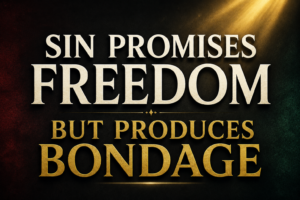 A dramatic sermon-style graphic with large cream serif text reading “SIN PROMISES FREEDOM” above muted gold text reading “BUT PRODUCES BONDAGE.” The background is deep charcoal with subtle dark crimson and forest-green undertones, illuminated by a soft golden light beam from the upper corner. The design has a serious pastoral tone with minimal texture and strong centered typography.