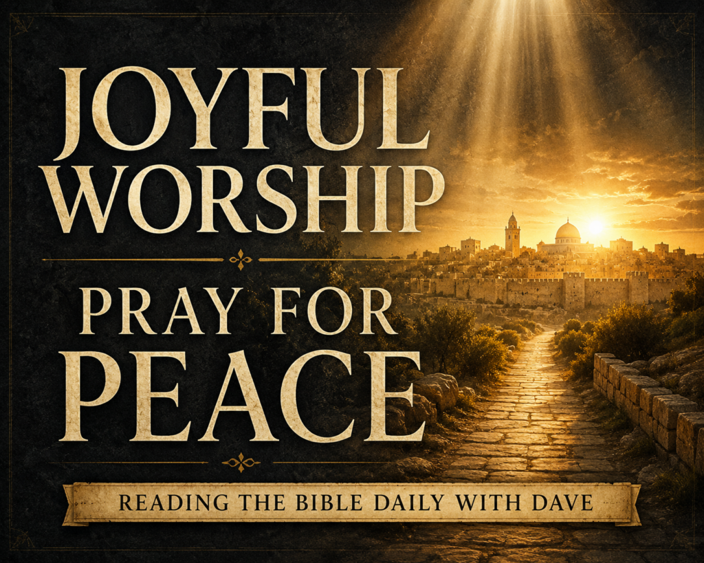 A Psalm 122 themed graphic with cream serif text reading “Joyful Worship, Pray for Peace” over a deep charcoal textured background featuring a distant Jerusalem-style city silhouette, soft golden sunrise light, and a peaceful worship atmosphere.