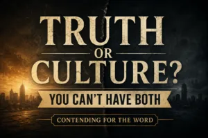 A dramatic Christian podcast thumbnail featuring the words "TRUTH OR CULTURE?" in large cream-colored serif lettering against a deep charcoal textured background. A subtle vertical divide separates warm golden light on the left from darker shadows on the right, symbolizing competing worldviews. A fading city skyline appears along the bottom, partially illuminated by a golden glow. Beneath the main title is the subtitle "YOU CAN'T HAVE BOTH" in bold lettering, with "CONTENDING FOR THE WORD" displayed in a banner at the bottom. The overall design conveys biblical conviction, discernment, and the contrast between God's truth and cultural influence.
