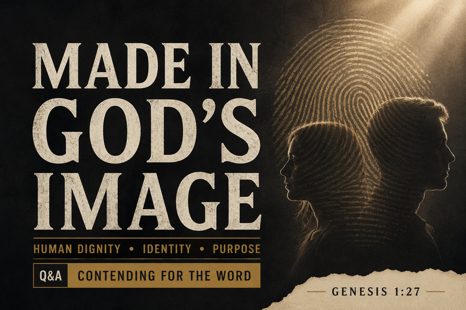 Thumbnail featuring the words “Made in God’s Image” beside male and female silhouettes overlaid with a fingerprint, with Genesis 1:27 and the themes of human dignity, identity, and purpose.
