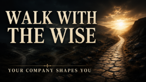 A dramatic thumbnail shows a stone pathway winding through a dark, rugged landscape toward a warm sunrise, with several shadowed paths fading into the distance. Large cream serif text reads “WALK WITH THE WISE,” with smaller text below: “YOUR COMPANY SHAPES YOU.