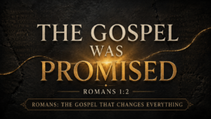 The Gospel Was Promised in large cream and gold lettering over a dark stone background with ancient manuscript text, a glowing gold thread, Romans 1:2, and the Romans series title.