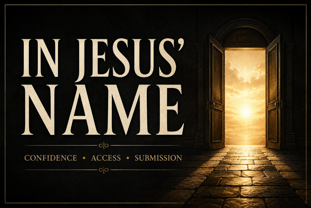 Dark charcoal thumbnail with cream serif text reading “In Jesus’ Name,” gold accents, and an open doorway glowing with warm golden light beneath the words “Confidence, Access, Submission.