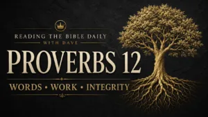 Proverbs 12 thumbnail featuring a gold rooted tree on a dark charcoal background with the text “Proverbs 12: Words, Work, Integrity.