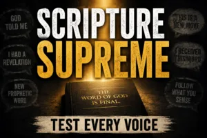 Dark charcoal thumbnail with bold text reading “Scripture Supreme” and “Test Every Voice,” surrounded by shadowy speech bubbles about new revelation and a glowing closed book labeled “The Word of God is Final