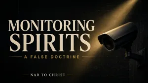 Monitoring Spirits: A False Doctrine thumbnail featuring a surveillance camera in shadow, muted gold light, and bold cream text with NAR to Christ branding.