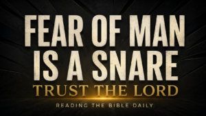 Proverbs 29 thumbnail reading “Fear of Man Is a Snare, Trust the Lord” in cream and gold lettering on a deep charcoal background.