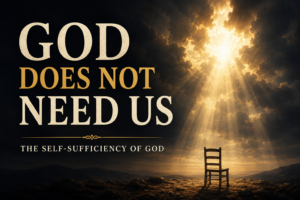 Dramatic thumbnail with bold text reading “God Does Not Need Us,” radiant light breaking through dark clouds, and an empty wooden chair symbolizing humanity’s dependence on God.