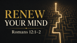 Dark charcoal maze with a glowing gold path leading upward beside the words “Renew Your Mind” and “Romans 12:1–2.