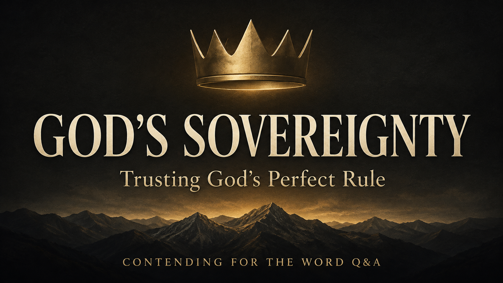 Gold crown above the words “God’s Sovereignty: Trusting God’s Perfect Rule” over a dark mountain landscape.