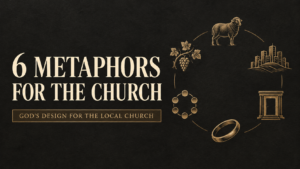 Thumbnail titled ‘6 Metaphors for the Church,’ featuring gold illustrations of a sheep, vine, city, temple, wedding ring, and connected body motif on a charcoal background.
