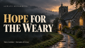 hope for weary Christians