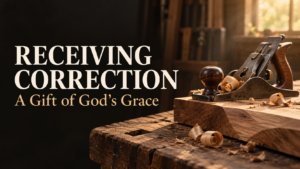 Receiving Biblical Correction